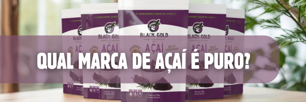 Qual marca de Açaí é puro?